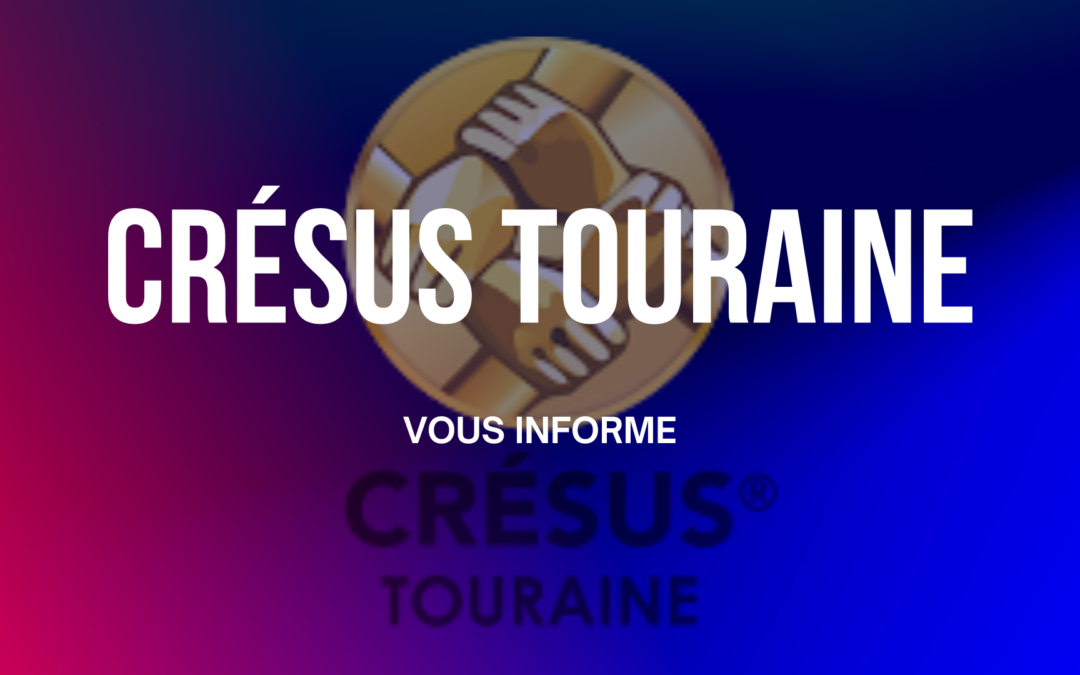 Crésus Touraine Vous Informe